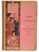 Vaday József: Tanulók vezérkönyve az erkölcs, jellem és hazafiságban. Nagyvárad, 1899. Szerzői. Kiadói, aranyozott vászonkötésben, kopásokkal, 178p Kiadói illusztrált félvászon kötésben, a borítón folttal.
