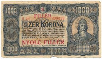 1923. 1000K piros "8 FILLÉR - NYOLC FILLÉR" felülbélyegzéssel, "B 76 809839" nyomdahely jelölés nélkül T:VG, szakadások Hungary 1923. 1000 Korona with red "8 FILLÉR - NYOLC FILLÉR" overprint, "B 76 809839" serial number C:VG, tears Adamo K37B