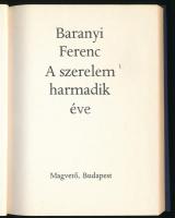 Baranyi Ferenc: A szerelem harmadik éve. DEDIKÁLT! Bp., 1980, Magvető. Kiadói egészvászon kötés, jó állapotban.
