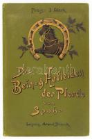 Spohr: Die Bein-und Hufleiden der Pferde ihre Entstehung, Verhütung und Arzneilose Heilung; Nebst Einem Anhange Über Arzneilose Heilung von Druckschäden und Wunden - . Leipzig, 1897, Arwed Strauch, XVI+174+12 p. Sechste neu durchgesehene, vermehrte und verbesserte Auflage. Német nyelven. Kiadói aranyozott, festett, illusztrált egészvászon-kötés, márványozott lapélekkel, kissé kopott borítóval, "Rittm. Teleszky" bélyegzéssel.