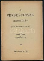 Fejér József - Czárán Zoltán: A versenylovak idomítása. (Trainirozás.) ) Balassagyarmat,[1916.], Hollósi-ny., 39+5 p. Kiadói papírkötés, a gerincen és a borítón kis szakadásokkal, az utolsó pár lap szélén egészen apró sérülésekkel.