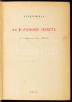 Fenyő Miksa: Az elsodort ország. Naplójegyzetek 1944-1945-ből. Bp., 1946, Révai. 637+3 p. Első kiadás. Kiadói félvászon-kötés, kopott, foltos borítóval.