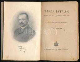 Szász Károly: Tisza István. Élet- és jellemrajzi vázlat. Bp., 1920, Athenaeum, 1 (címkép) t.+ 96+(1)...