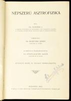 Dr. Scheiner, J[ulius]: Népszerű asztrofizika. Fordította: Dr. Wodetzky József. Bp., 1916, Kir. M. T...