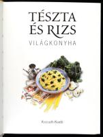 Világkonyha: Tészta és rizs. Öt földrész hatszáz receptje. Bp., 2004, Kossuth. 976p. Kiadói kartonál...