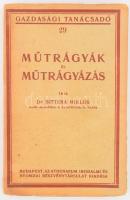 Bittera Miklós: Műtrágyák és műtrágyázás. Gazdasági Tanácsadó 29. Bp.,[1928.],Athenaeum, 196 p. Kiadói papírkötés.