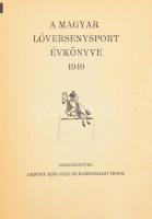 A magyar lóversenysport évkönyve 1940. Szerk.: Drippey Kiss Géza és Marschalkó Teofil. Bp.,(1940.),Andrássy-ny., 1 t. + 286 p. + 25 t. Kiadói papírkötés, sérült gerinccel, laza, sérült kötéssel, kijáró lapokkal.