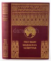 Balbo, Italo (1896-1940): Diadalmas szárnyak. A második olasz óceánrepülés. Ford.: Gáspár Miklós. A ...