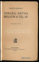 Babits Mihály: Herceg, hátha megjön a tél is! Bp., Athenaeum. Kiadói papírkötés, kopottas állapotban