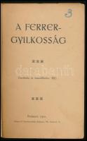 A Ferrer-gyilkosság. Fordította és összeállította: RIO. Bp., 1910, Biraucz D. könyvnyomdája. Kiadói ...