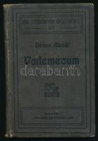 Dénes Aladár: Vademecum. Jogi Zsebkönyvek Gyűjteménye VI. köt. Bp., [1910], Grill Károly, XXII+(2)+2...