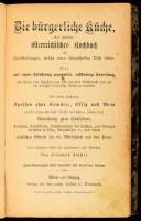 Stöckel, Elisabeth: Die bürgerliche Küche oder neuestes österreichisches Kochbuch für Haushaltungen, welche einen schmackhaften Tisch lieben. Eine auf eigene Erfahrung gegründete, vollständige Anweisung, alle Arten von Speisen nach dem neuesten Geschmacke und auf die wenigst kostspielige Weise zu bereiten.  Mit einem Anhange: Speisen ohne Gewürze, Essig und Wein auf die schmackhafteste Weise zu bereiten, so wie einer Anleitung zum Einsieden, Trocknen, Dunstsieden, Frischbewahren der Früchte, zum Einlegen derselben in Essig, Branntwein etc. und einem nützlichen Allerlei für die Wirtschaft und das Haus. Eine schätzbare Gabe für Hausfrauen und Mädchen von - -.  Wien und Leipzig,én., C. Dittmarsch, XXIV+464 p. 22., stark vermehrte und verbesserte Auflage. Német nyelven. Átkötött félvászon-kötés, kopott borítóval, sérült gerinccel.