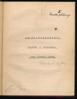Kőszeghy István: Az álláshalmozó c, darabjánaks zerzői gépelt példánya, autográf bejegyzésekkel és l...