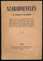 Szabadnevelés. Elvi kérdések és beszámolók. 1945, Magyar Vallás- és Közoktatásügyi Minisztérium. Kiadói papírkötés, kissé kopottas állapotban. 127p.