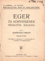 Szmrecsányi Miklós: 
Eger és környékének részletes kalauza.
Budapest, 1930. Turistaság és Alpinizm...