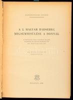 A 2. magyar hadsereg megsemmisülése a Donnál. Összeáll. és a bevezető tanulmányt írta: Dr. Horváth M...