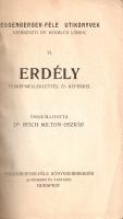 Erdély [útikalauz] térképmelléklettel és képekkel. Összeállította Reich Milton Oszkár (1910).
Budap...