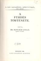 Benczúr Gyula: 
A fürdés története.
Budapest, 1938. A Kis Akadémia kiadása (A ref. főiskola betűiv...