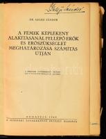 Geleji Sándor dr.: A fémek képlékeny alakításának elmélete Bp., 1948. Mérnöki Továbbképző Intézet. 133p. Geleji Sándor (1898-1967) mérnök, Weiss Manfréd Művek igazgatója (1945-49), kétszeres Kossuth díjas professzor, a szerző tulajdonosi névbejegyzésével, és bejegyzéseivel.Kiadói félvászon kötésben