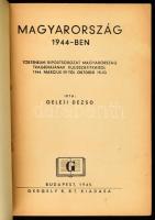 Geleji Dezső: Magyarország 1944-ben. Történelmi riportsorozat [...] Bp., 1945, Gergely Rt. Kiadói pa...