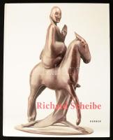 Richard Scheibe. Bildwerke und Arbeiten Auf papier. Bielefeld, 2003, Kerber. Német nyelven. Gazdag képanyaggal. Kiadói kartonált papírkötés.