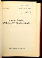 A rendőrség szolgálati szabályzata. (Belső használatra!) Bp., 1977, Belügyminisztérium, 133+(3) p. K...