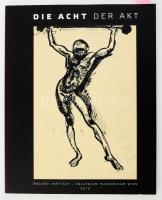 Die Acht der Akt. Balassi Institut - Collegium Hungaricum Wien, 2012. Kiadói papírkötés, jó állapotban.