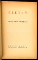 Krausz Simon: Életem. - - emlékiratai. (Bp., 1937), Cserépfalvi, 356+(4) p. Első kiadás. Kiadói papí...