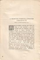 Layer Károly: 
A herendi porcellángyár története.
Budapest, 1921. Múzeumbarátok Egyesülete (Athena...