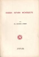 Csemegi József, ifjabb:  Kassai István művészete. Budapest, 1939. Belitzky kiadás (Hunnia Nyomda, Esztergom). 41 + [3] p. + 4 t. (három kétoldalas). Egyetlen kiadás. Csemegi József (1909-1963) építész, műemlékvédő, egyetemi tanár kismonográfiája a Luxemburgi Zsigmond korában alkotó építészről és szobrászról, a felvidéki késő gótika meghatározó jelentőségű művészéről, Bártfa, Kassa, Gölnicbánya főtemplomainak építészéről: Kassai Istvánról (1330-1399 körül). Oldalszámozáson belül néhány ábrával. Fűzve, kiadói borítóban. Jó példány.