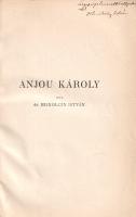 Miskolczy István: 
Anjou Károly. (Dedikált.) - Itália a XIII. században. Művelődéstörténeti képek. ...
