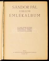 Sándor Pál jubileumi emlékalbum. Az OMKE elnöke hetvenedik születésnapja és parlamenti tevékenységén...