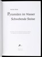 István Sörös: Pyramiden im Wasser, schwebende Steine. (Vízben álló piramisok, lebegő kövek). Német n...