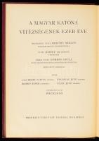 Pilch Jenő (szerk.): A magyar katona vitézségének ezer éve. Horthy Miklós, József kir. herceg és Göm...