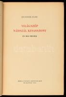 Benedek Elek: Világszép nádszál kisasszony és más mesék. Vál. és a szöveget gondozta: Kormos István....