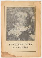 Miklós Sándor: a vadászkutyák kiképzése. MVOSZ, szétesett papírkötés, folttal.
