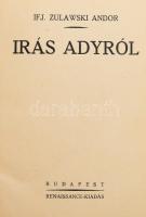 Ifj. Zulawski Andor: Írás Adyról. Bp., Renaissance. Kiadói félvászon kötés, kopottas állapotban.