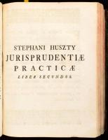 Huszty [István], Stephani: Jurisprudentia Practica seu commentarius novus in Jus Hungaricum ... I-II...