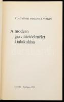 Vlagyimir Pavlovics Vizgin: A modern gravitációelmélet kialakulása. Ford.: Illy József. Bp., 1989, G...