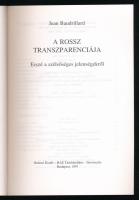 Jean Baudrillard: A rossz transzparenciája. Esszé a szélsőséges jelenségekről. Ford.: Klimó Ágnes. B...