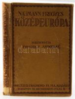 Naumann, [Friedrich] Frigyes: Középeurópa. Ford.: Kircz Andorné. Bp., 1916, Politzer Zsigmond és Fia (Nyugat-ny.), VIII+284 p. Egyetlen magyar kiadás. Kiadói kartonált papírkötés, kissé kopottas borítóval, sérült, hiányos gerinccel, kijáró elülső szennylappal, a lapok jó állapotban, helyenként ceruzás aláhúzásokkal.