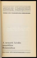 Nicolae Ceausescu: A nemzeti kérdés megoldása Romániában. / Románia elnöke társadalompolitikai gondo...