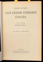 Stein Aurél (1862-1943): Nagy Sándor nyomában Indiába. Ford.: Halász Gyula. Magyar Földrajzi Társaság Könyvtára. Bp., [1931], Franklin, 1 t. (címkép)+183 p.+32 (kétoldalas fekete-fehér képtáblák). Két egészoldalas térképpel. Kiadói dúsan aranyozott egészvászon sorozatkötésben, kopott borítóval.