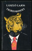 László Lajos: Tigrismosoly. A szerző, László Lajos (1925-2009) író, újságíró, szociográfus által dedikált példány. Szekszárd, 1990, Babits, 284 p. Kiadói papírkötés.