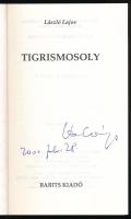 László Lajos: Tigrismosoly. A szerző, László Lajos (1925-2009) író, újságíró, szociográfus által ded...