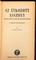 Supka Géza: Az átkozott asszony. Nádasdy Ferencné, Bathory Erzsébet bűnügye. A periratok felhasználá...