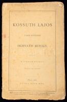 Horváth Mihály: Kossuth Lajos újabb leveleire. Pest, 1868, Ráth Mór (Bécs, Holzhausen Adolf-ny.), 131 p. Második kiadás. Kiadói kissé sérült papírborítóval