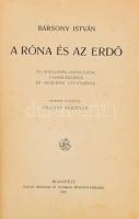 Bársony István: A róna és az erdő. Állatjellemek, hangulatok, vadász-emlékek és arczképek gyüjtemény...
