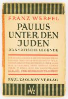 Werfel, Franz: Paulus unter den Juden. Dramatische Legende in sechs Bildern. Berlin-Wien-Leipzig, 1926, Paul Zsolnay Verlag, 186+(6) p. Első kiadás. Német nyelven. Kiadói papírkötés, kissé viseltes, sérült borítóval és gerinccel. / First edition. In German language. Paperback, with slightly worn, damaged cover and spine.