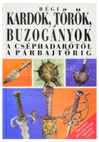 Jan Sach: Régi kardok, tőrök, buzogányok a cséphadarótól a párbajtőrig. Ford.: Winkler Ferenc. 1999, Új Ex Libris, 256 p. Gazdag képanyaggal illusztrált. Kiadói kartonált papírkötés.